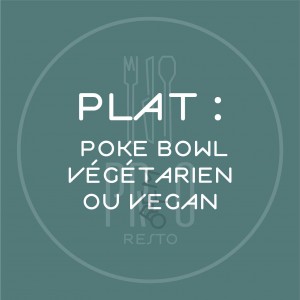 Plat : Poke bowl végétarien...